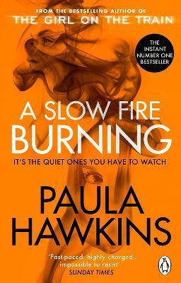 A Slow Fire Burning : The addictive new Sunday Times No.1 bestseller from the author of The Girl on the Train                                         <br><span class="capt-avtor"> By:Hawkins, Paula                                    </span><br><span class="capt-pari"> Eur:9,74 Мкд:599</span>